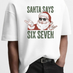 Funny Santa Claus Six Seven 6 7 Shirt