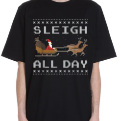 Sleigh Slay All Day Shirt