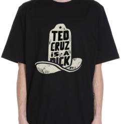 Ted Cruz Is A Dick Shirt
