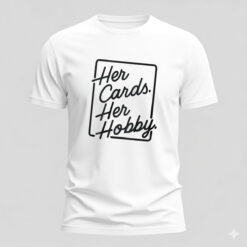 Ashley Her Cara Cards Her Hobby Shirt